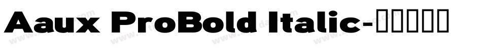 Aaux ProBold Italic字体转换